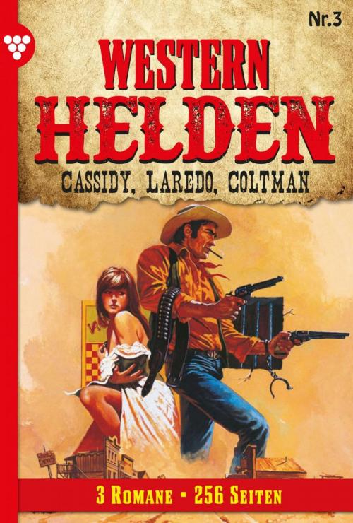 Cover of the book Western Helden 3 – Erotik Western by Rob Monroe, Nolan F. Ross, Kelter Media