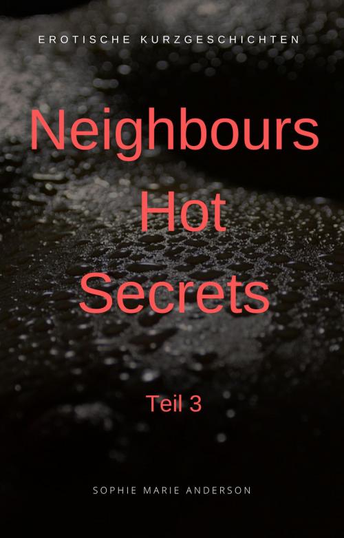 Cover of the book Neoghbours Hot Secrets by Sophie Marie Anderson, neobooks