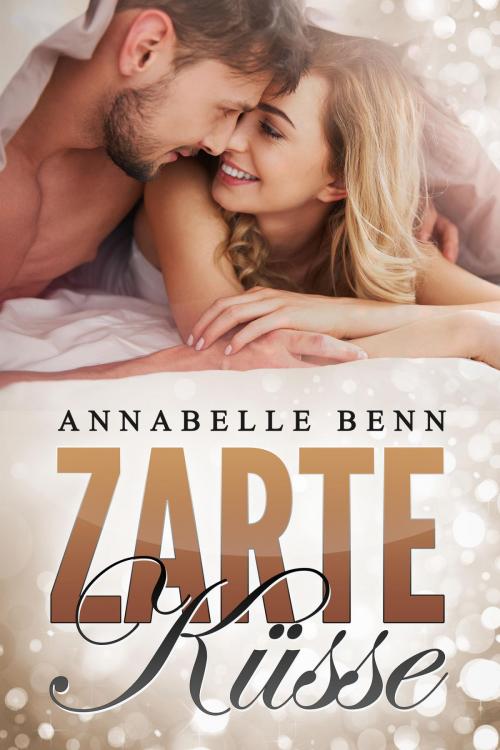Cover of the book Zarte Küsse by Annabelle Benn, neobooks