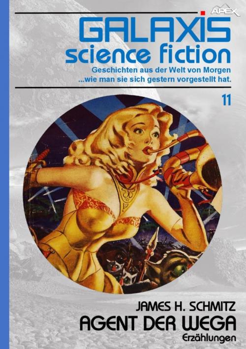 Cover of the book GALAXIS SCIENCE FICTION, Band 11: AGENT DER WEGA by James H. Schmitz, BookRix
