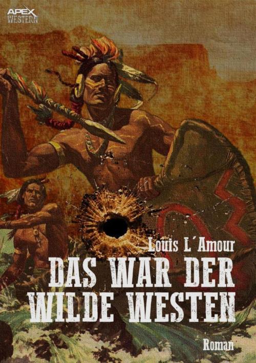 Cover of the book DAS WAR DER WILDE WESTEN by Louis L' Amour, BookRix