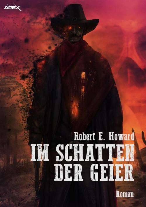 Cover of the book IM SCHATTEN DER GEIER by Robert E. Howard, BookRix