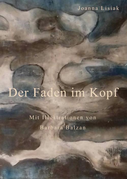 Cover of the book Der Faden im Kopf by Joanna Lisiak, Books on Demand