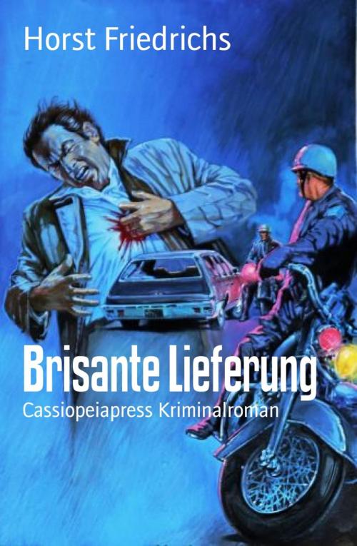 Cover of the book Brisante Lieferung by Horst Friedrichs, Vesta