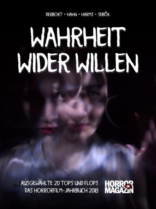 Cover of the book Wahrheit wider Willen by Janko Sebök, Andreas Harms, Michael Derbort, Michael Hahn, Books on Demand