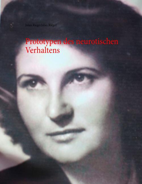 Cover of the book Prototypen des neurotischen Verhaltens by Jolan Rieger, Books on Demand