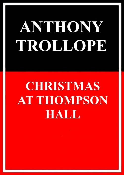 Cover of the book Christmas at Thompson Hall by Anthony Trollope, Books on Demand