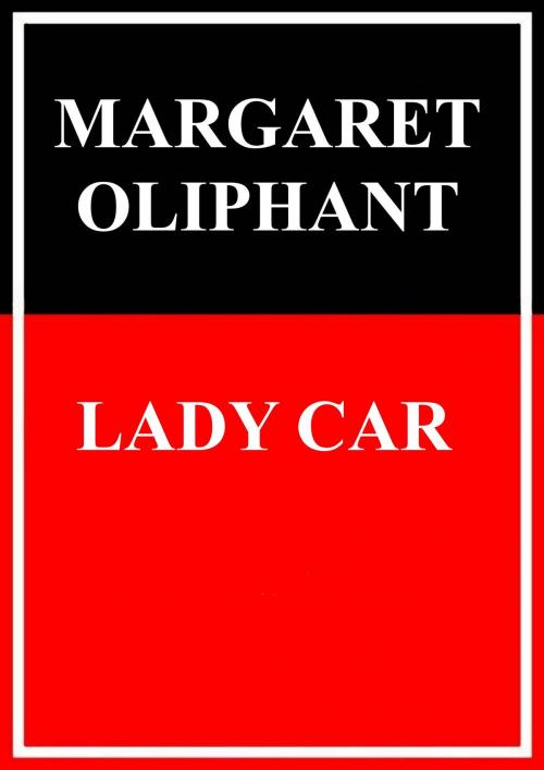 Cover of the book Lady Car by Margaret Oliphant, Books on Demand