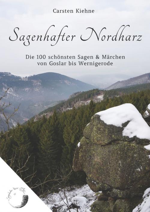 Cover of the book Sagenhafter Nordharz by Carsten Kiehne, Books on Demand