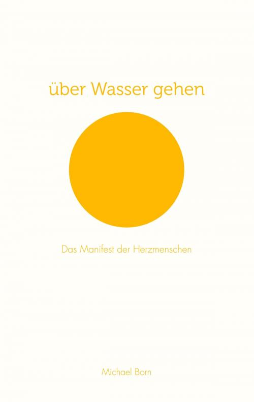 Cover of the book über Wasser gehen by Michael Born, Books on Demand