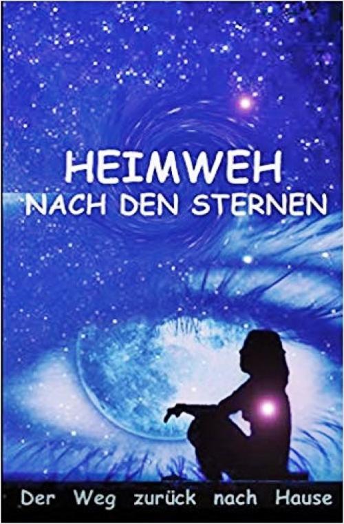 Cover of the book Heimweh nach den Sternen by Andrea Popp, epubli