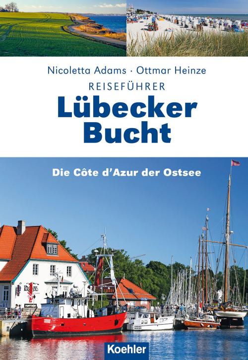 Cover of the book Lübecker Bucht by Nicoletta Adams, Ottmar Heinze, Koehlers Verlagsgesellschaft