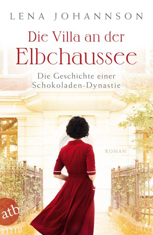 Cover of the book Die Villa an der Elbchaussee by Lena Johannson, Aufbau Digital