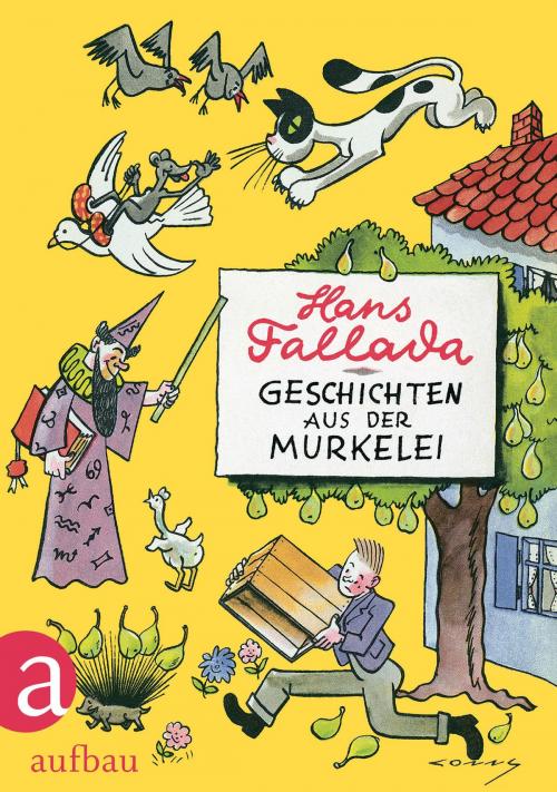 Cover of the book Geschichten aus der Murkelei by Hans Fallada, Aufbau Digital