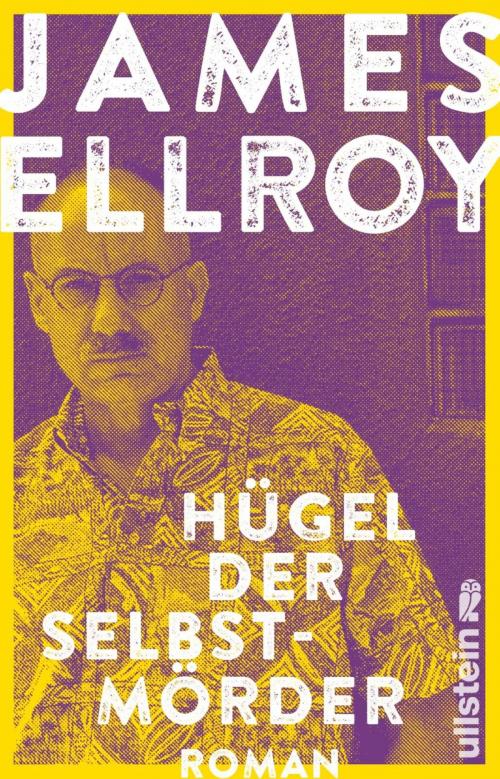 Cover of the book Hügel der Selbstmörder by James Ellroy, Ullstein Ebooks