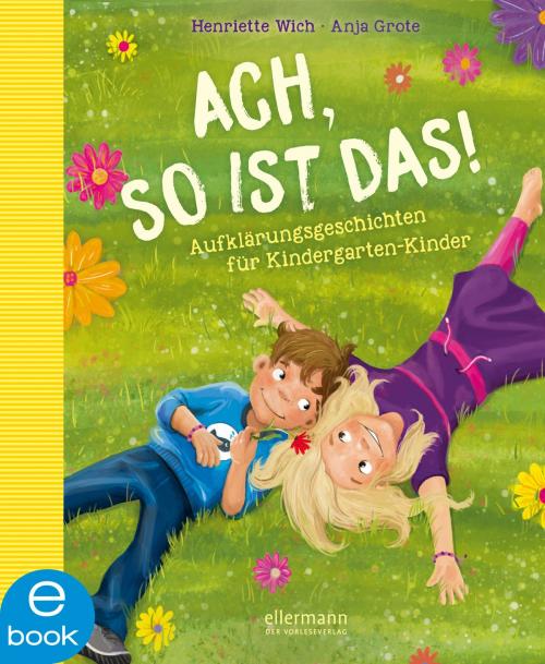 Cover of the book Ach so ist das! by Henriette Wich, Ellermann im Dressler Verlag