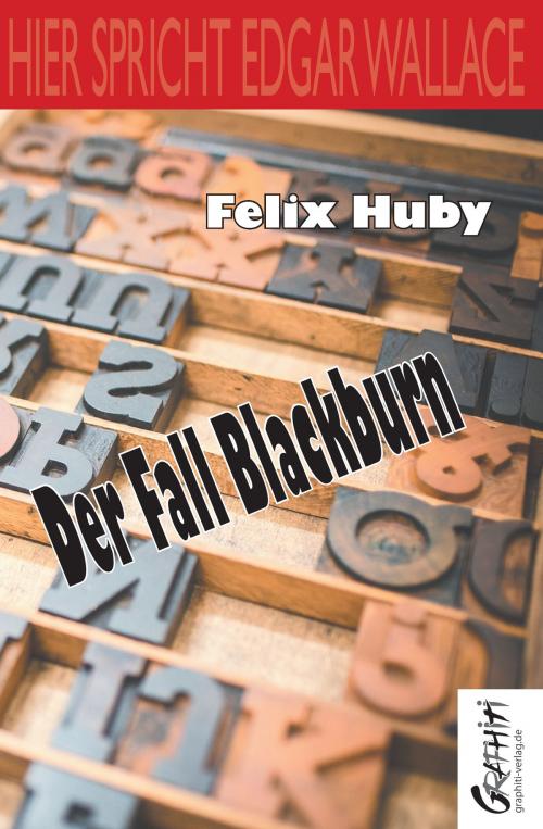 Cover of the book Der Fall Blackburn by Felix Huby, Graphiti-Verlag