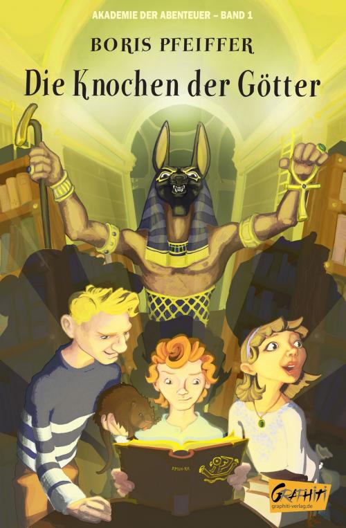 Cover of the book Akademie der Abenteuer - Band 1 - Die Knochen der Götter by Boris Pfeiffer, Graphiti-Verlag