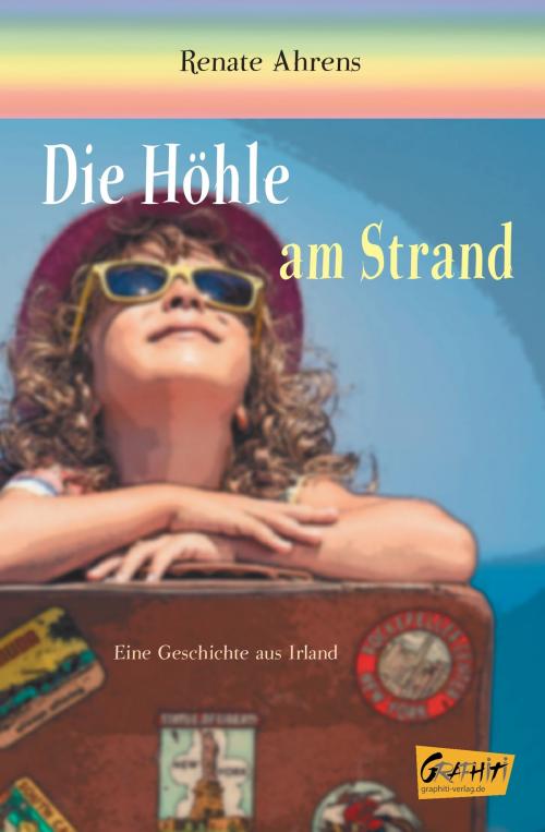 Cover of the book Die Höhle am Strand by Renate Ahrens, Graphiti-Verlag