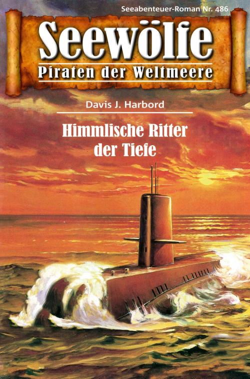 Cover of the book Seewölfe - Piraten der Weltmeere 486 by Davis J.Harbord, Pabel eBooks