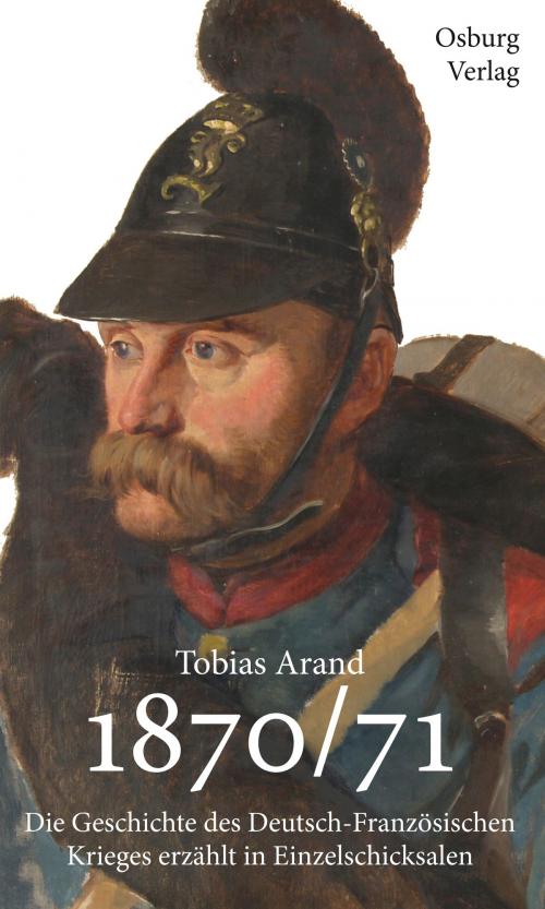 Cover of the book 1870/71 by Tobias Arand, Osburg Verlag
