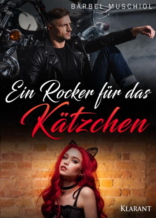 Cover of the book Ein Rocker für das Kätzchen by Bärbel Muschiol, Klarant