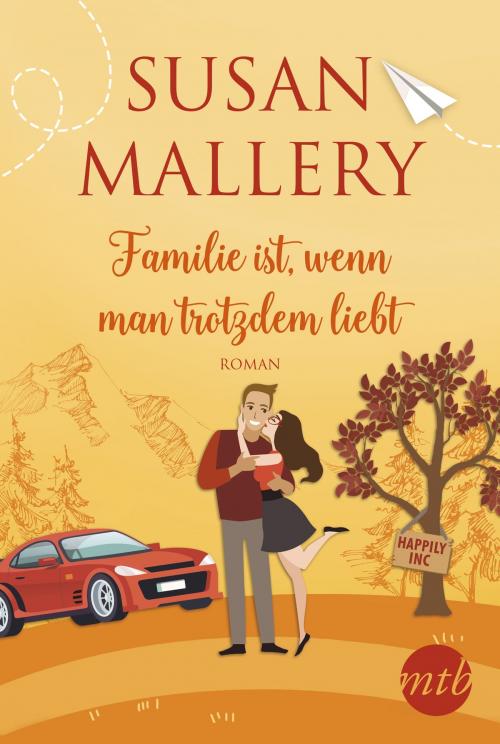 Cover of the book Familie ist, wenn man trotzdem liebt by Susan Mallery, MIRA Taschenbuch