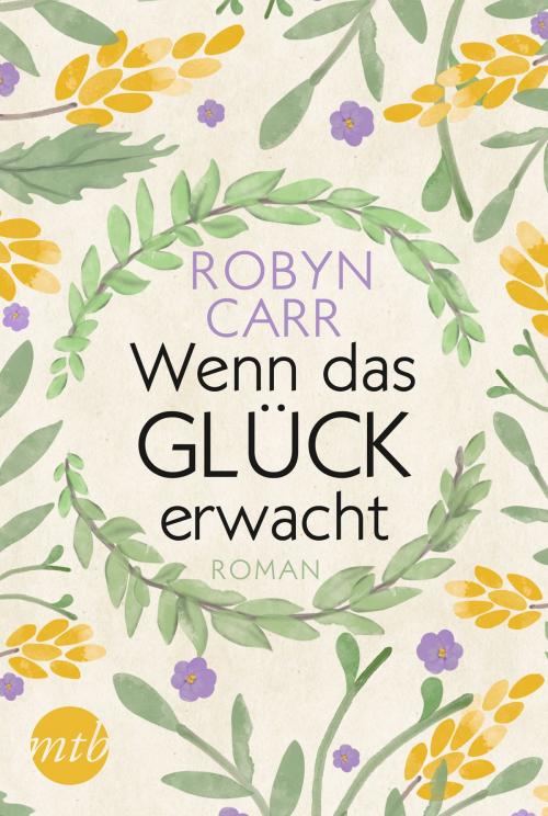 Cover of the book Wenn das Glück erwacht by Robyn Carr, MIRA Taschenbuch