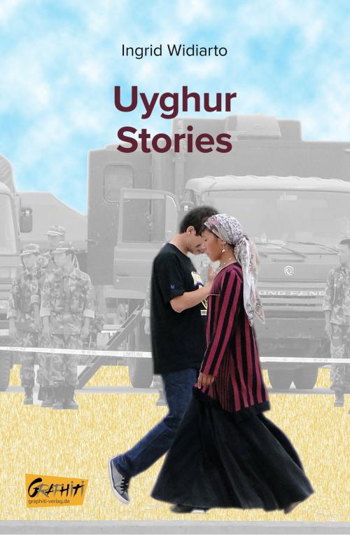 Cover of the book Uyghur Stories by Ingrid Widiarto, Graphiti-Verlag