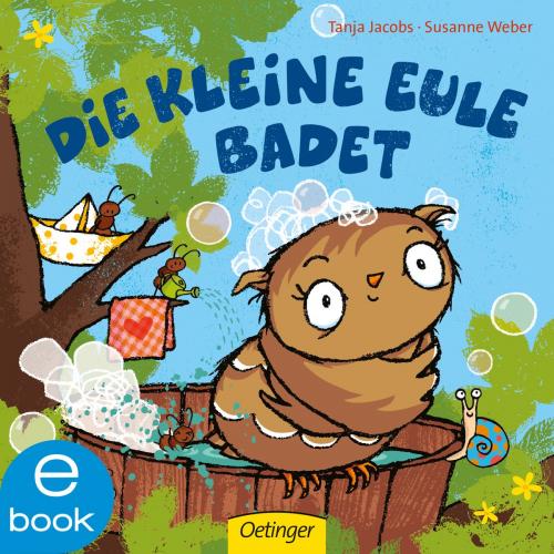 Cover of the book Die kleine Eule badet by Susanne Weber, Verlag Friedrich Oetinger