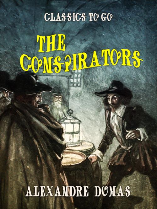 Cover of the book The Conspirators by Alexandre Dumas, Otbebookpublishing