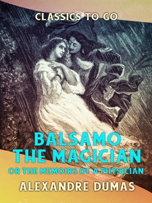 Cover of the book Balsamo the Magician or the Memoirs of a Physician by Alexandre Dumas, Otbebookpublishing