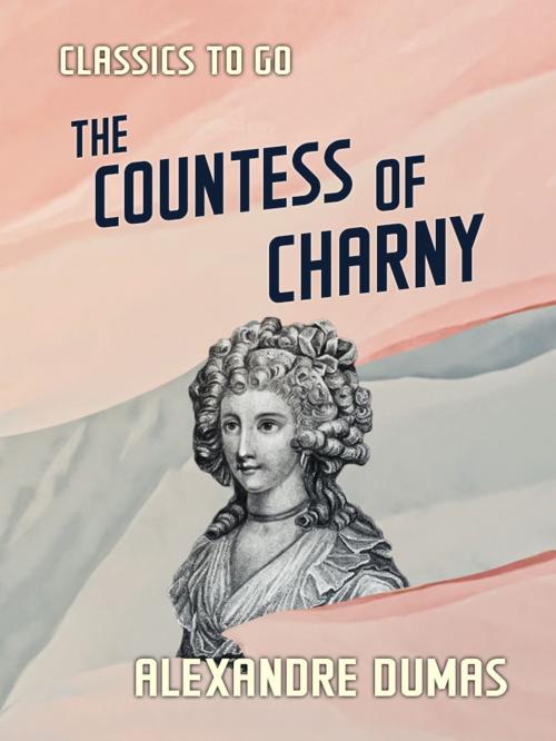 Cover of the book The Countess of Charny by Alexandre Dumas, Otbebookpublishing