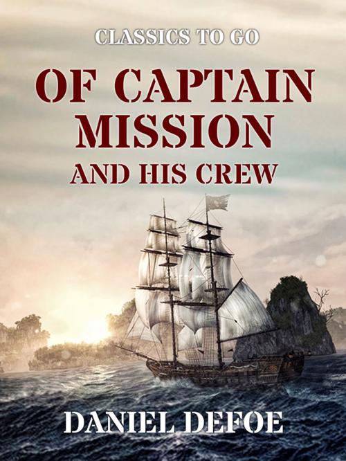 Cover of the book Of Captain Mission and His Crew by Daniel Defoe, Otbebookpublishing