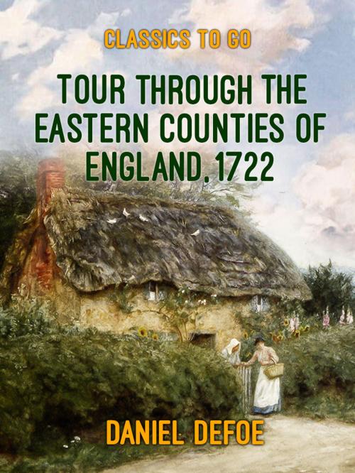 Cover of the book Tour through the Eastern Counties of England, 1722 by Daniel Defoe, Otbebookpublishing