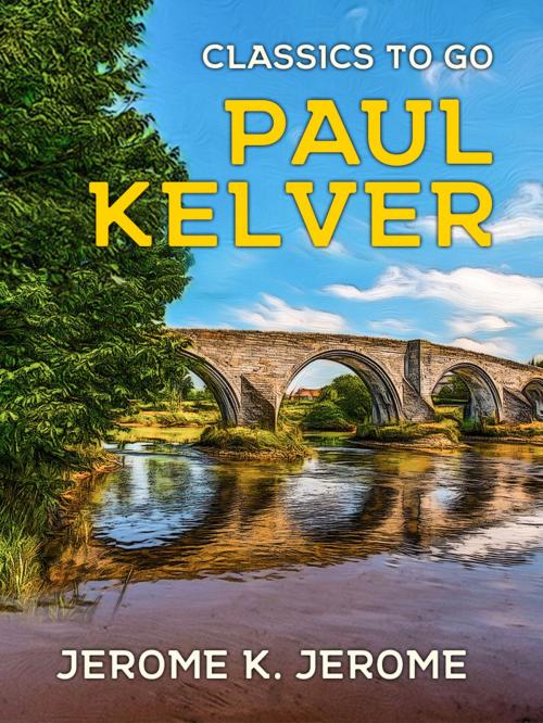 Cover of the book Paul Kelver by Jerome K. Jerome, Otbebookpublishing