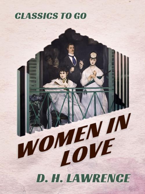 Cover of the book Women In Love by D. H. Lawrence, Otbebookpublishing