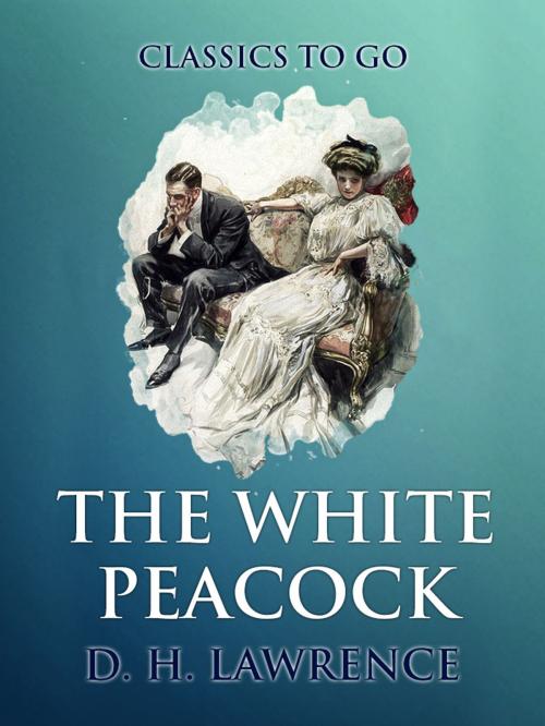 Cover of the book The White Peacock by D. H. Lawrence, Otbebookpublishing
