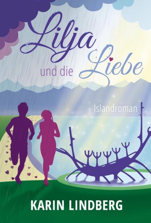 Cover of the book Lilja und die Liebe by Karin Lindberg, Elaria