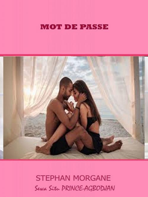 Cover of the book Mot de Passe by Sewa Situ Prince-Agbodjan, XinXii-GD Publishing