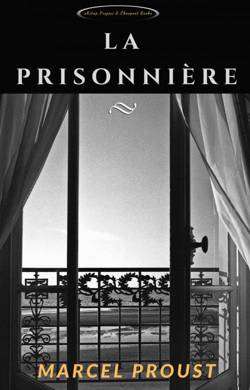 Cover of the book La Prisonnière by Marcel Proust, E-Kitap Projesi & Cheapest Books