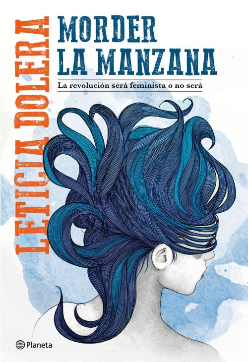 Cover of the book Morder la manzana (Edición mexicana) by Leticia Dolera, Grupo Planeta - México