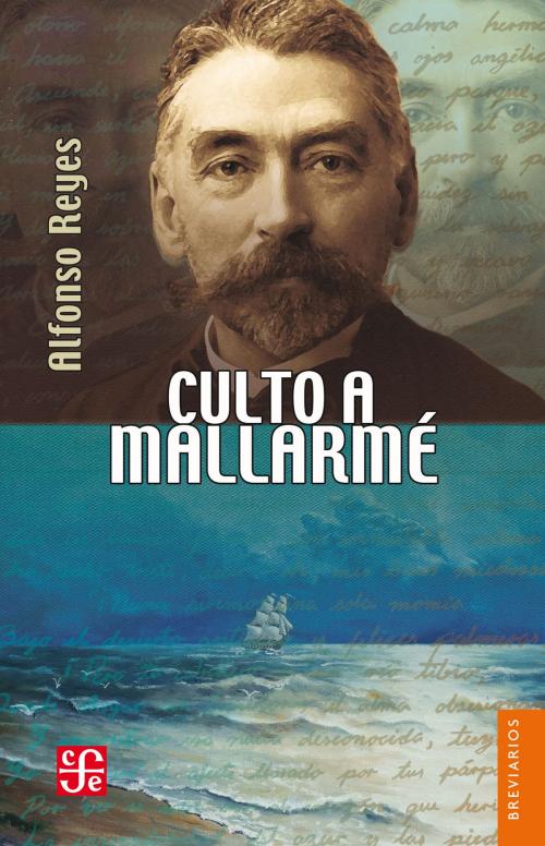 Cover of the book Culto a Mallarmé by Alfonso Reyes, Fondo de Cultura Económica
