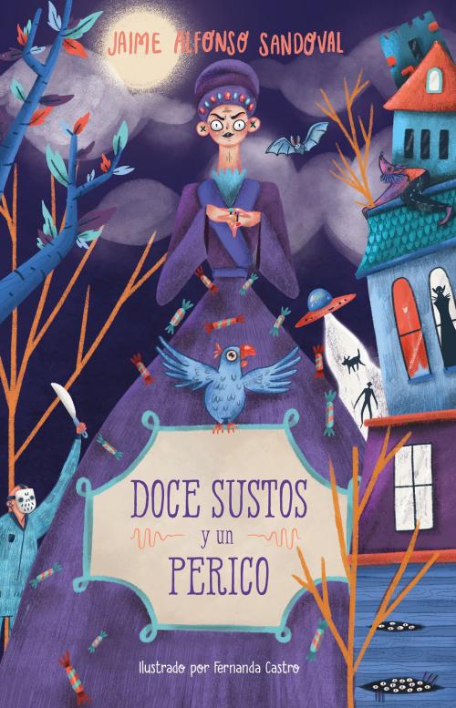 Cover of the book Doce sustos y un perico by Jaime Alfonso Sandoval, Penguin Random House Grupo Editorial México