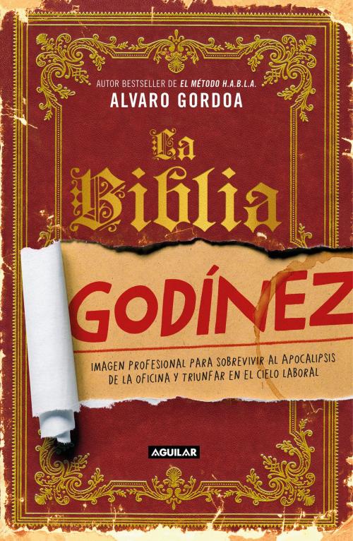 Cover of the book La Biblia Godínez by Álvaro Gordoa, Penguin Random House Grupo Editorial México
