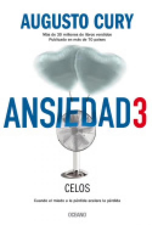 Cover of the book Ansiedad 3 by Augusto Cury, Océano