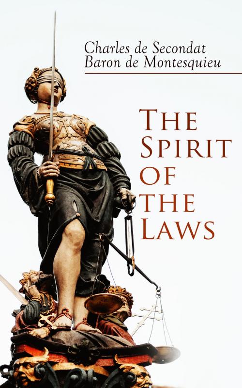 Cover of the book The Spirit of the Laws by Charles de Secondat, Baron de Montesquieu, e-artnow