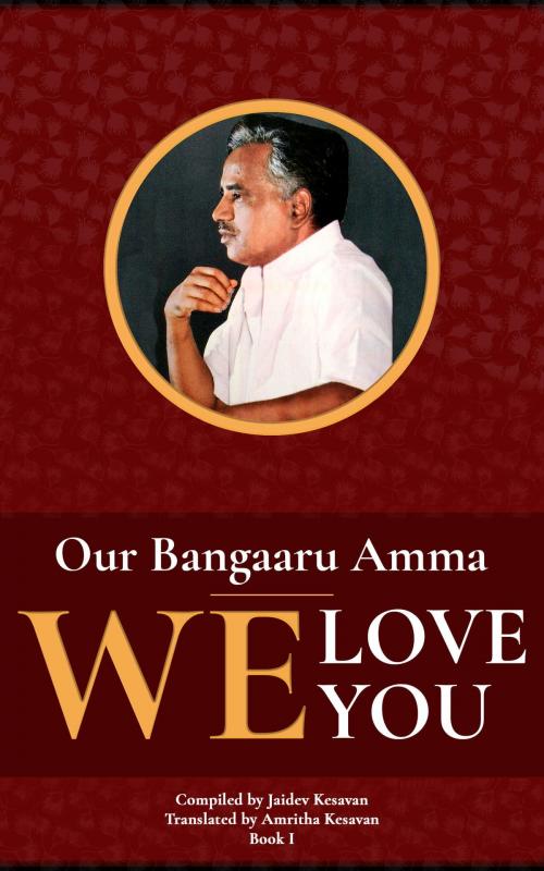 Cover of the book Our Bangaaru Amma: We Love You by Jaidev Kesavan, Jaidev Kesavan