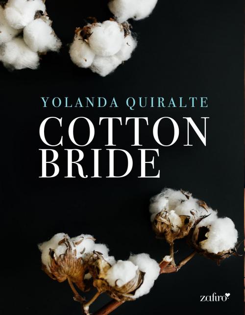 Cover of the book Cotton Bride by Yolanda Quiralte, Grupo Planeta