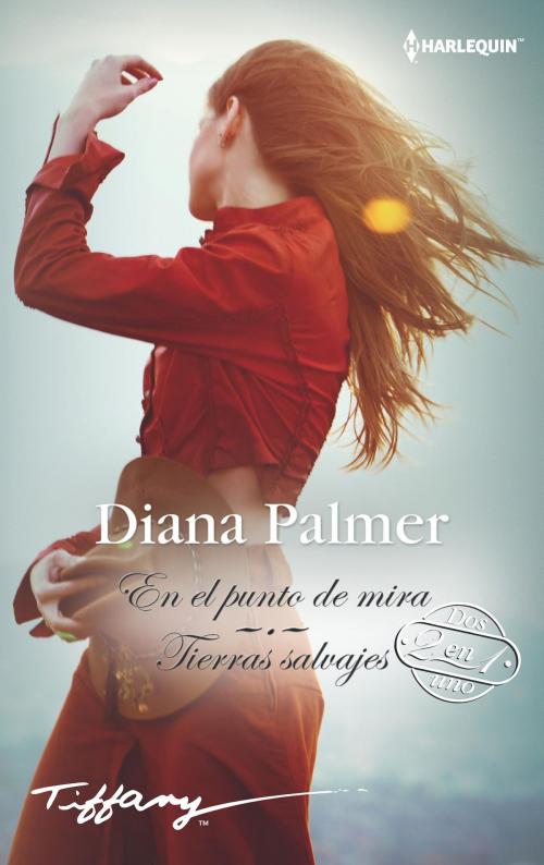 Cover of the book En el punto de mira - Tierras salvajes by Diana Palmer, Harlequin, una división de HarperCollins Ibérica, S.A.